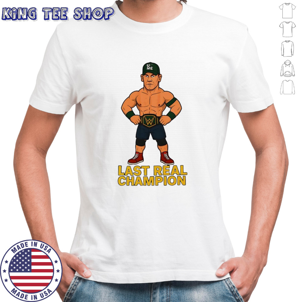 John Cena WWE last real Champion shirt