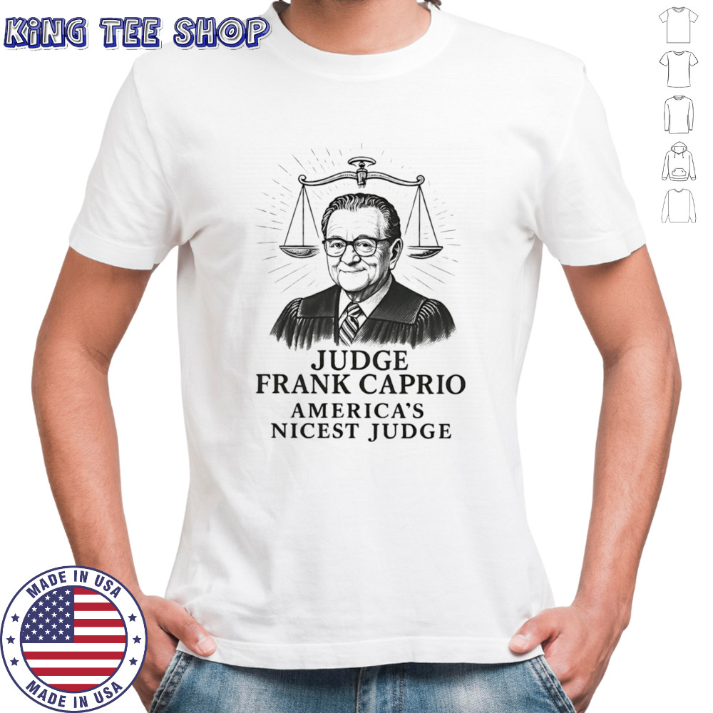 Judge Frank Caprio America’s nicest judge shirt