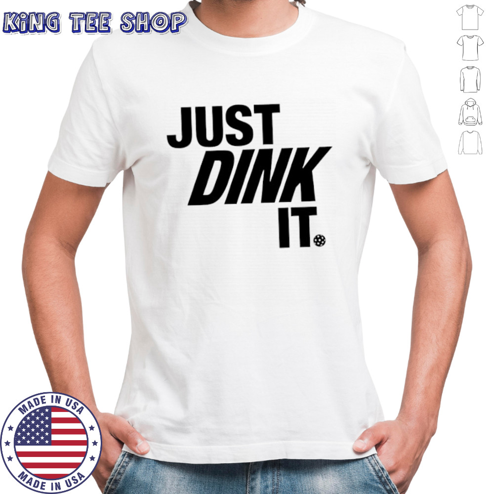 Just dink it Pickleball shirt