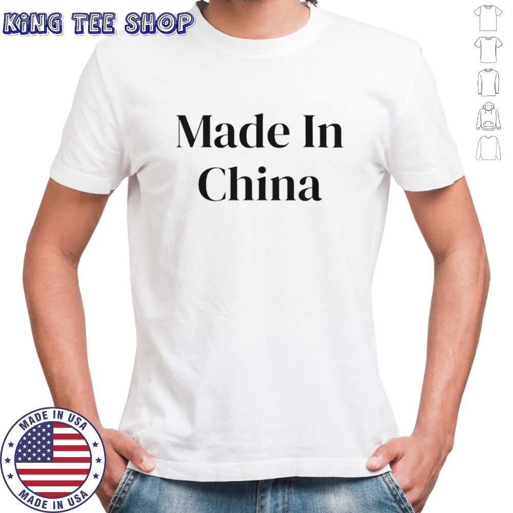 Made in China shirt