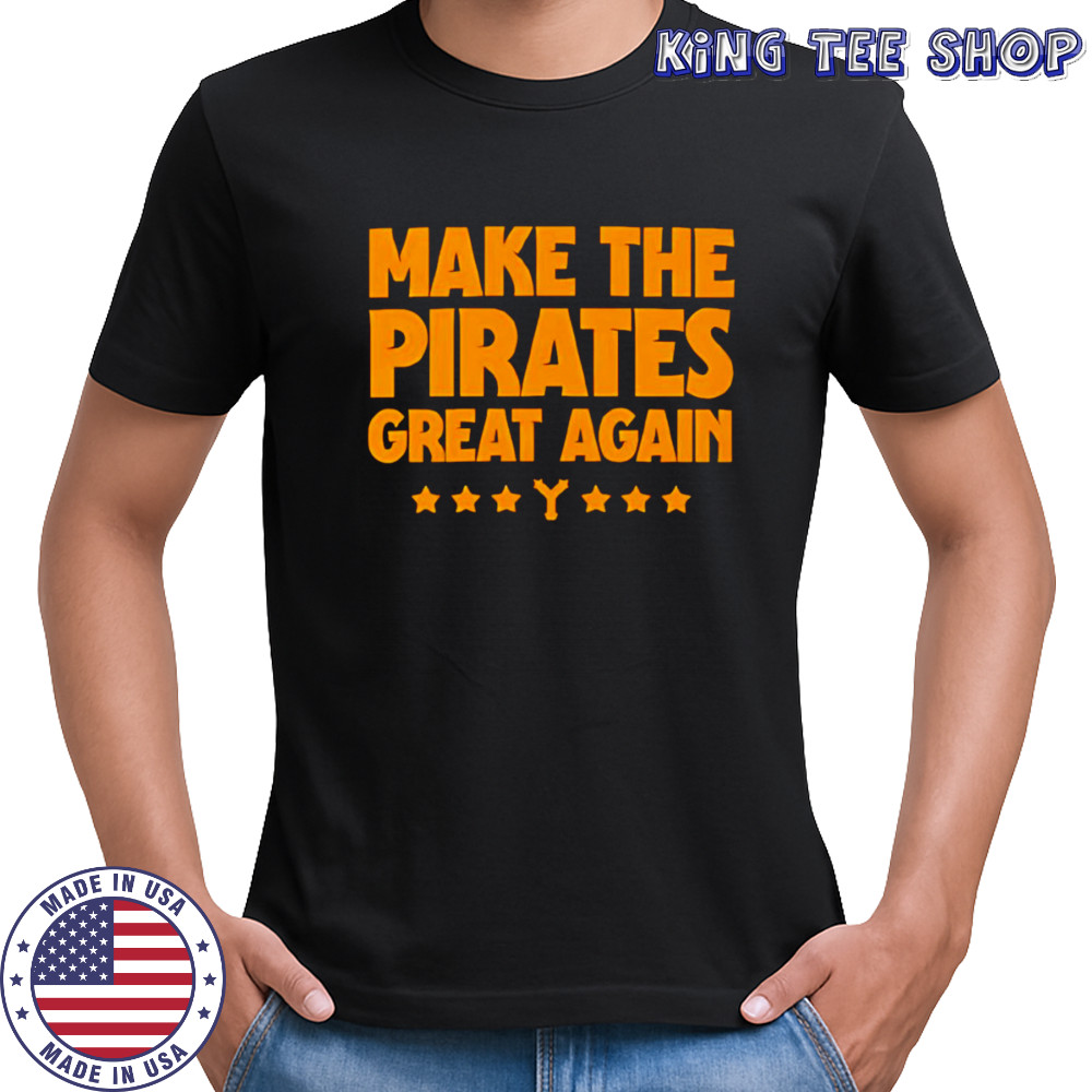 Make the Pirates great again shirt