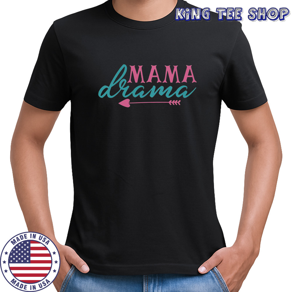 Mama Drama T-Shirt
