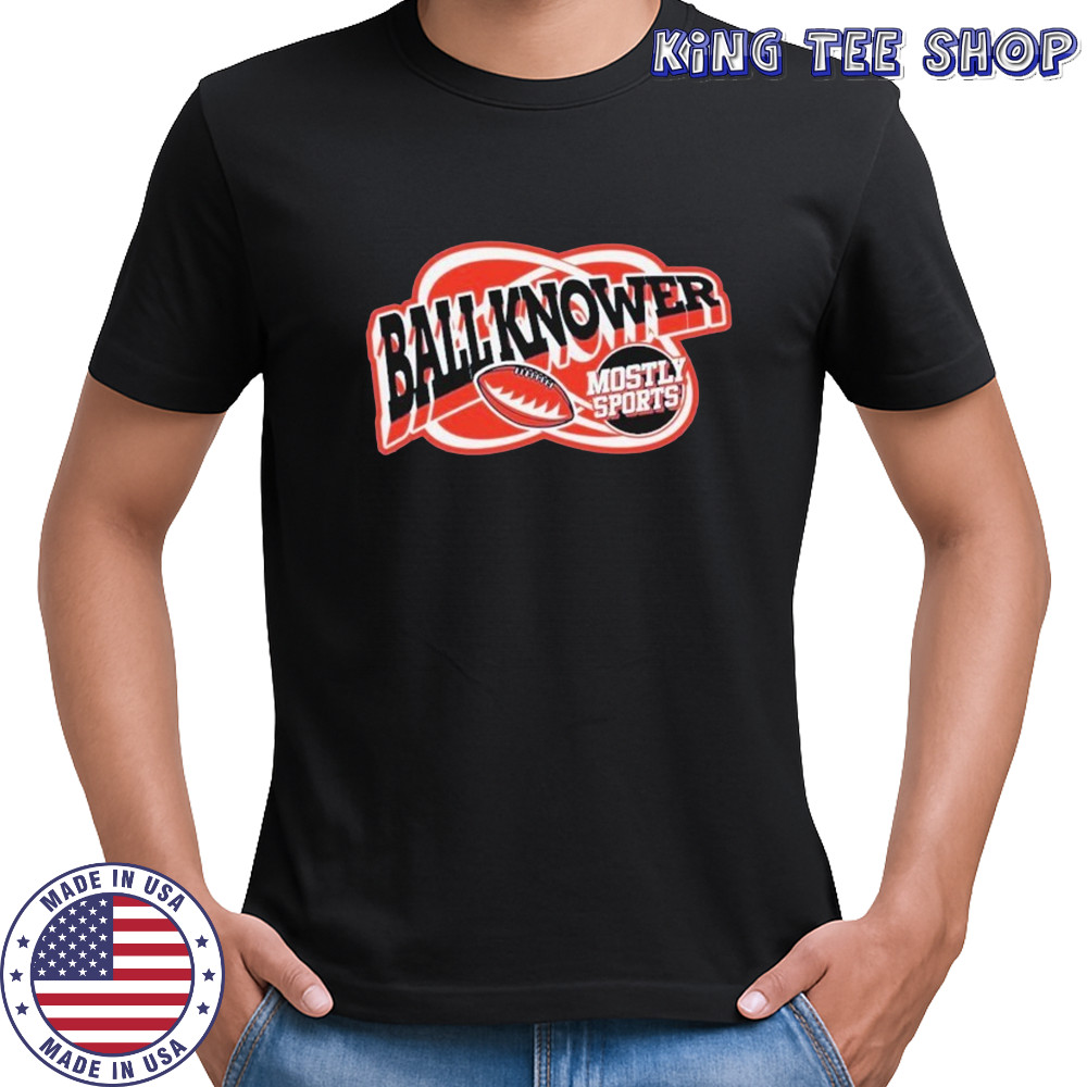 Mark Titus Ball Knower Mostly Sports Football T-shirt