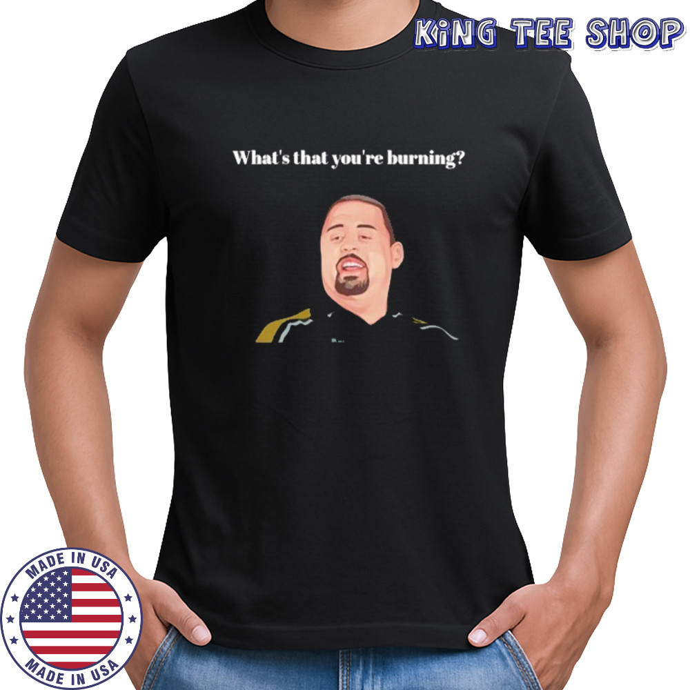 Max and Paddy what’s that you’re burning shirt