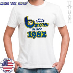 Milwaukee Brewers The Best Brew Since 1982 shirt