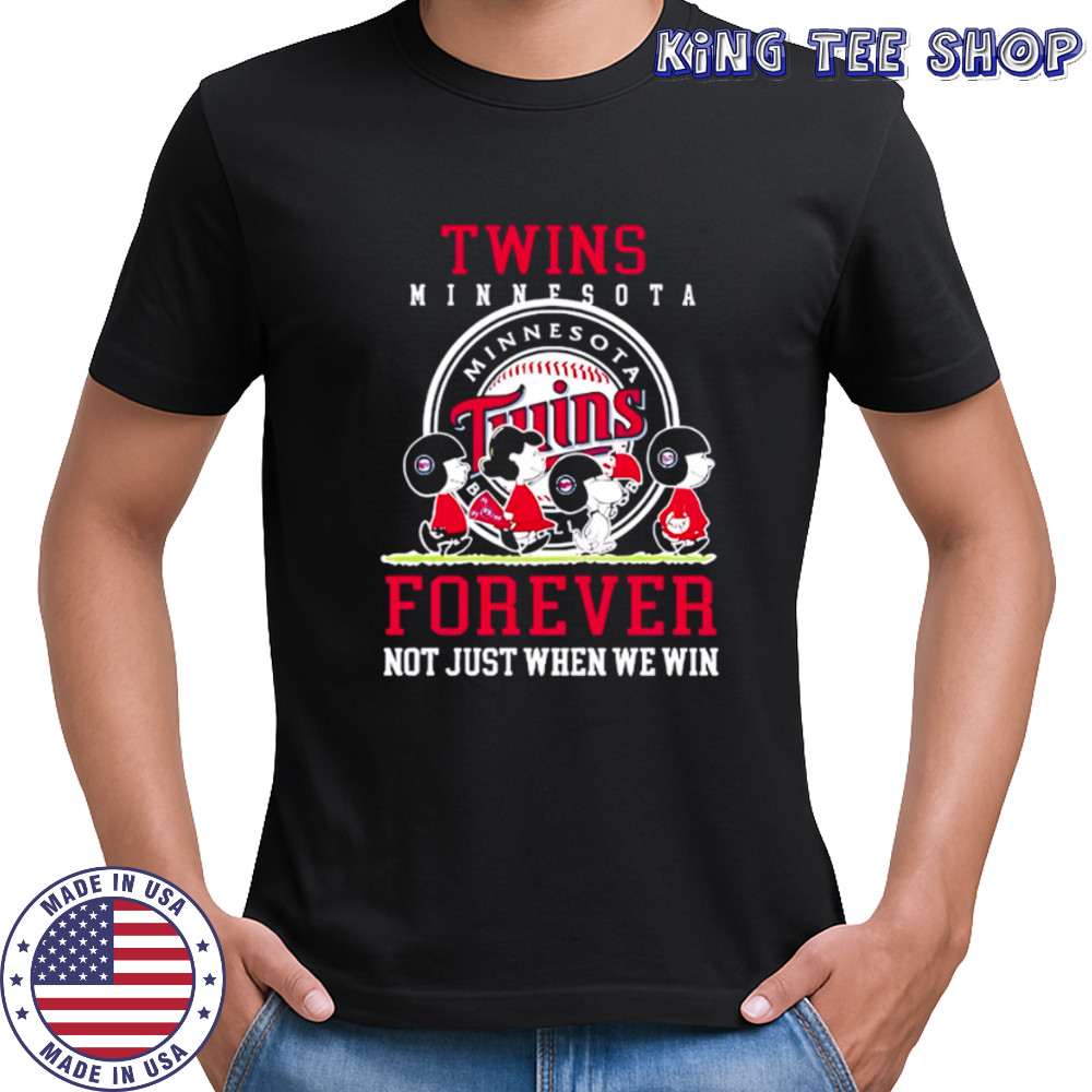 Minnesota Twins forever not just when we win Peanuts shirt