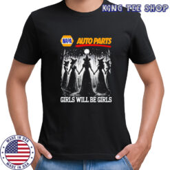 Napa Auto Parts girls will be girls witch Halloween shirt