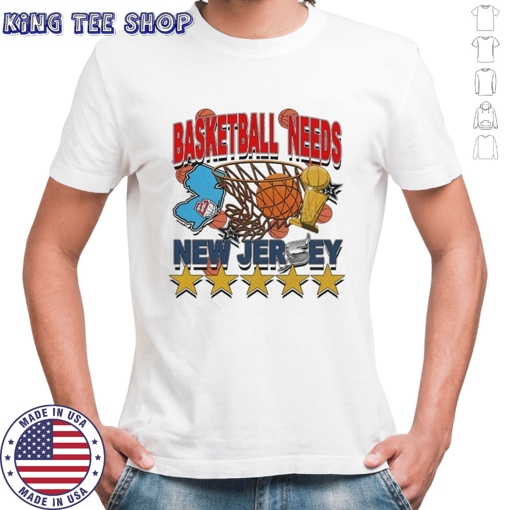 New Jersey Basketball Needs T-Shirt