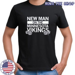 New Man On The Vikings T-shirt