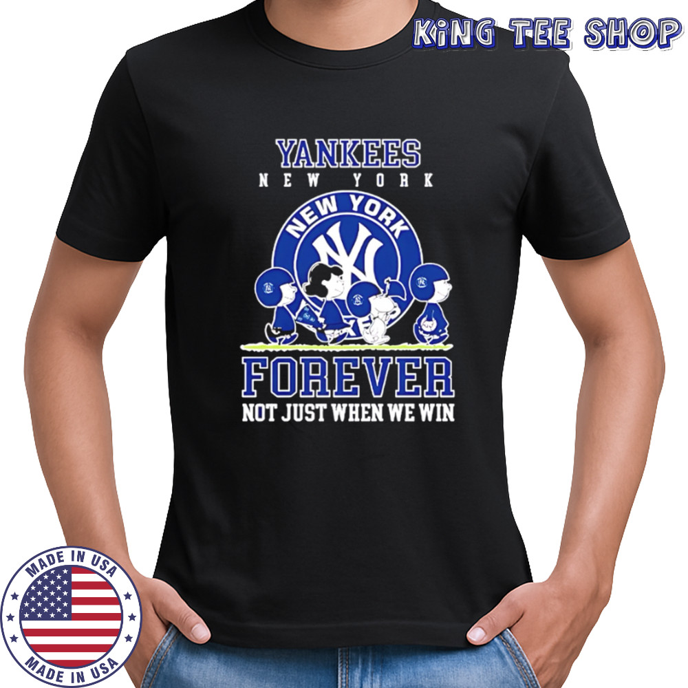 New York Yankees forever not just when we win Peanuts shirt