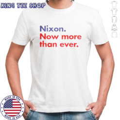 Nixon Now More Than Ever T-Shirt