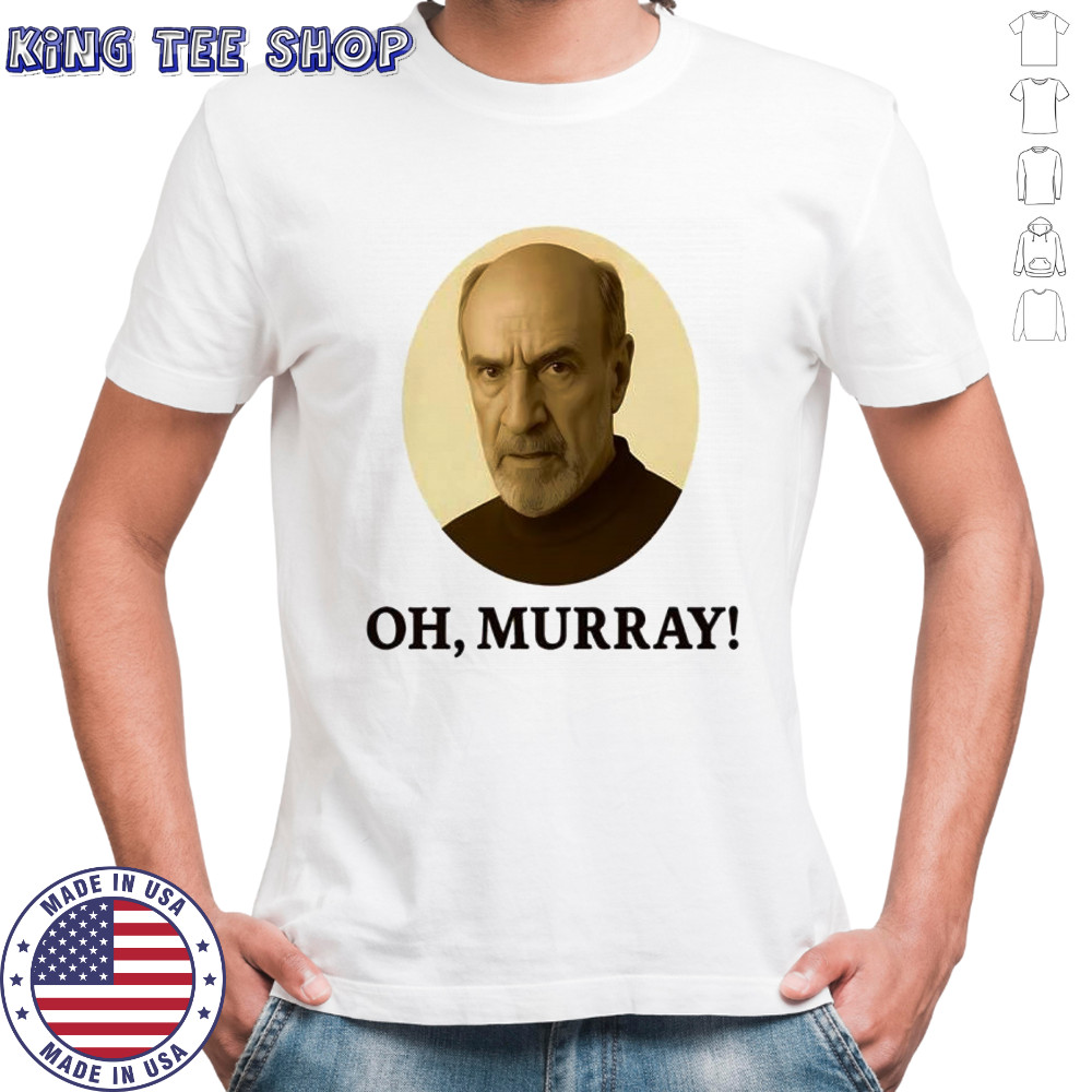 Oh Murray F. Murray Abraham shirt