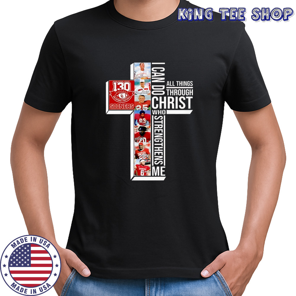 Oklahoma Sooners 130 Years I Can Do Through All Things Through Who Strengthens Me shirt