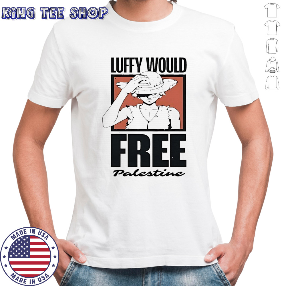 One Piece Luffy would free Palestine shirt