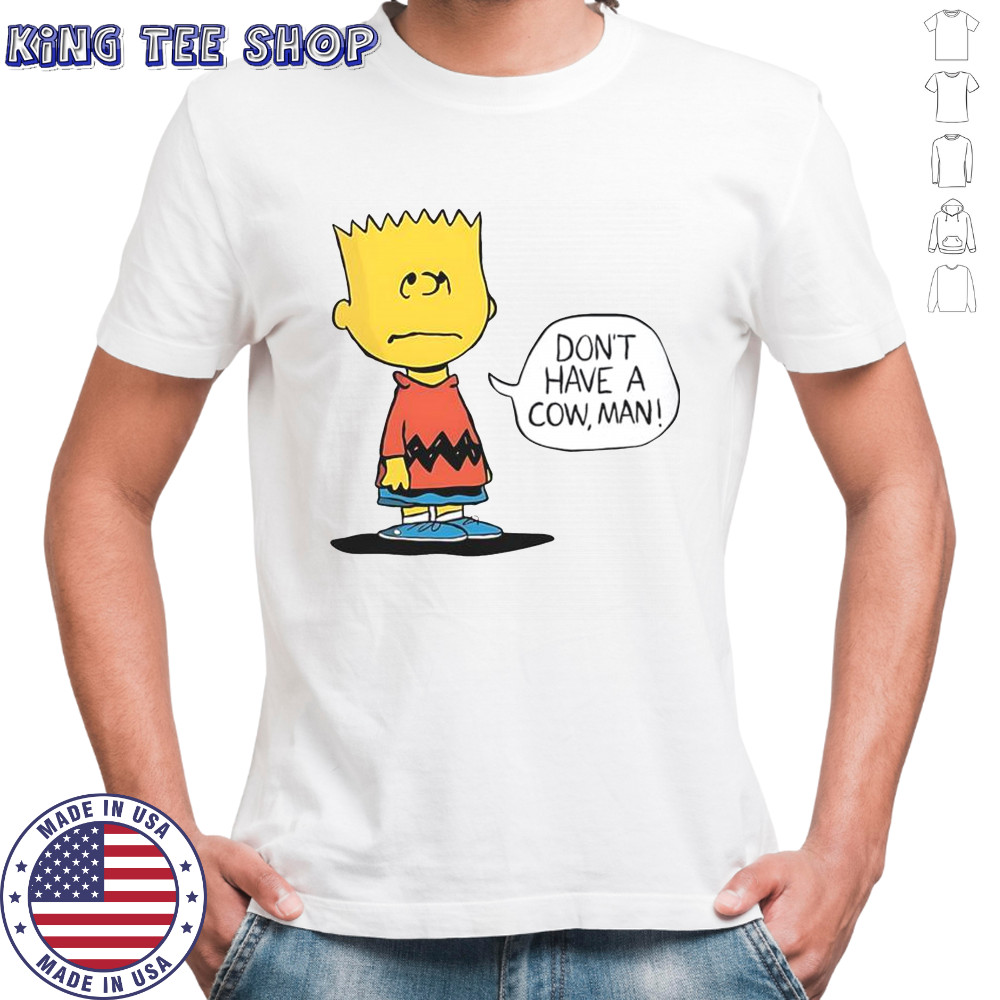 Peanuts Bart Don’t Have A Cow Man T-Shirt