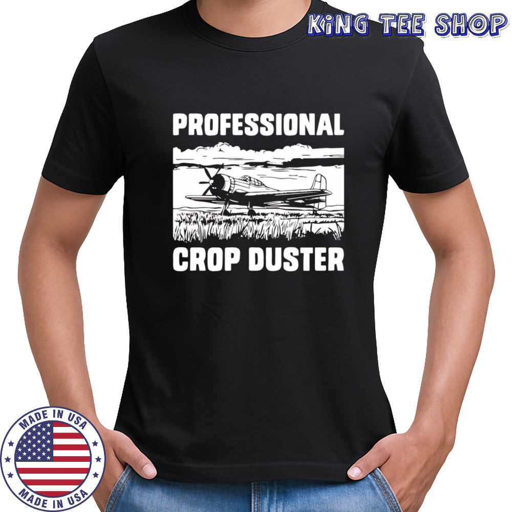 Professional crop duster shirt