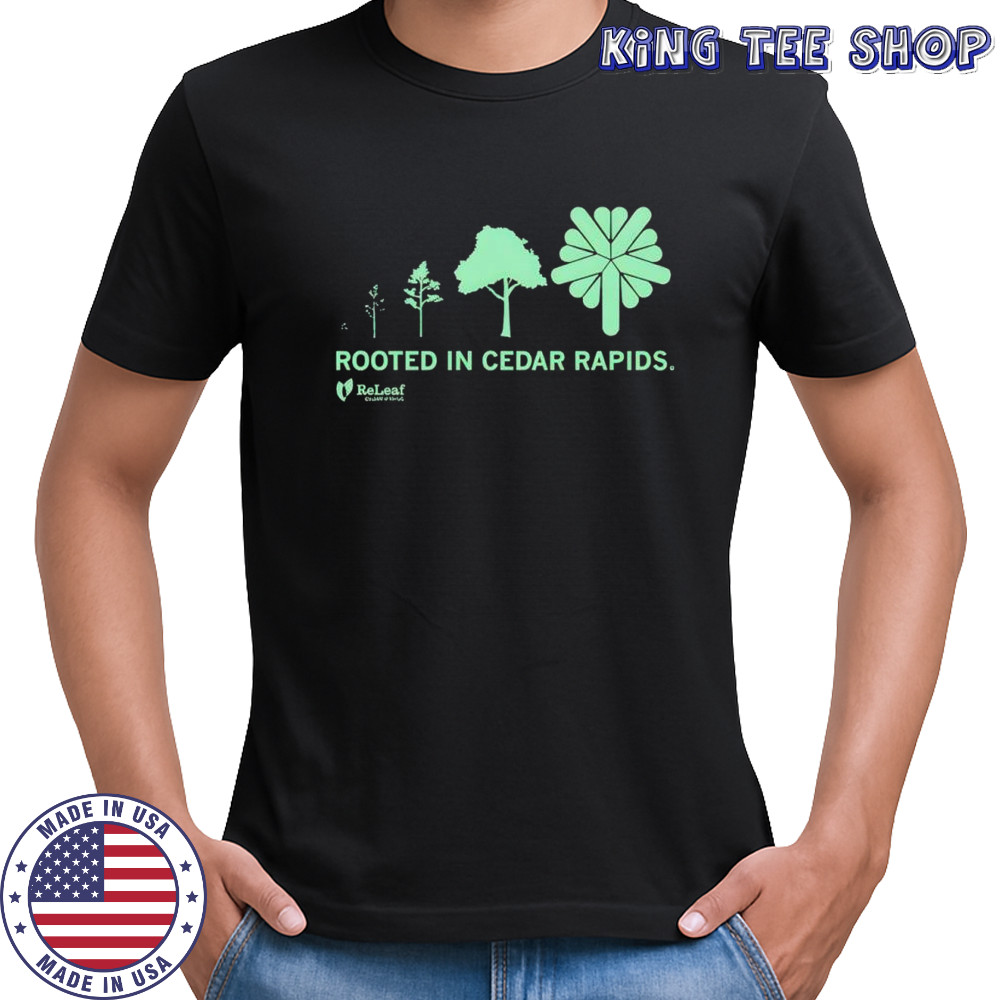 Refleaf Rooted In Cedar Rapids T-Shirt