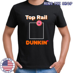 Rob Bradford Top Rail Dunkin Donut T-shirt