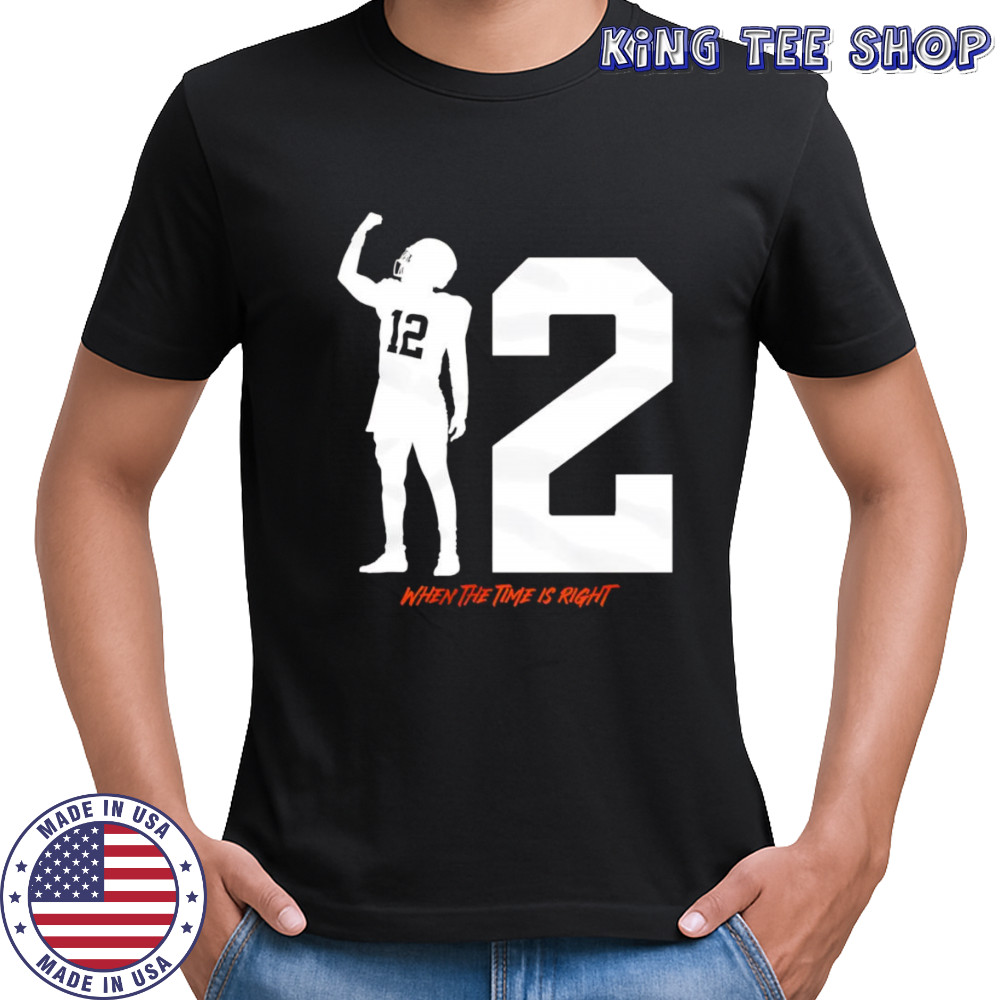 Shedeur Sanders when the time is right shirt