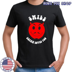 Smile satan loves you shirt