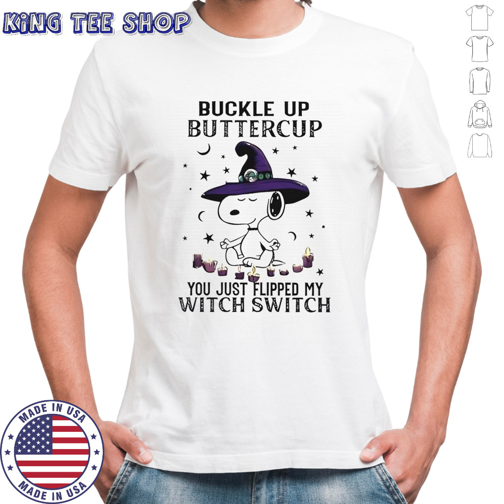 Snoopy Halloween Buckle Up Buttercup You Just Flipped My Witch Switch T-Shirt