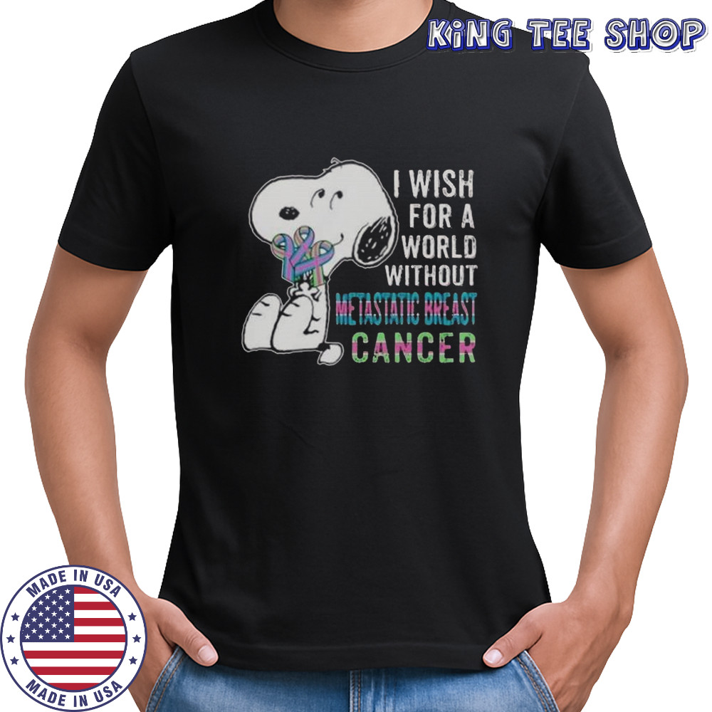 Snoopy I Wish For A World Without Metastatic Breast Cancer T-Shirt