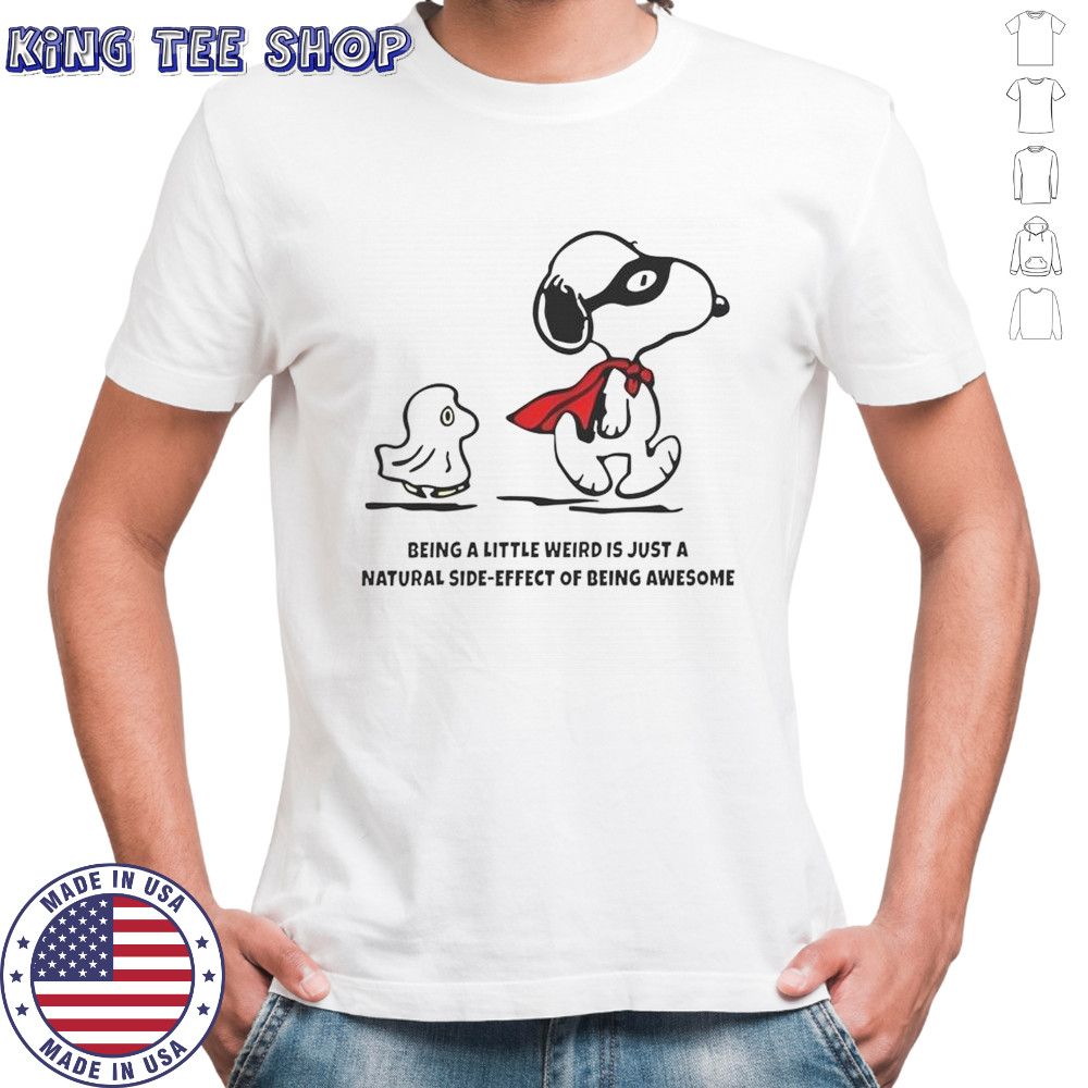 Snoopy Woodstock Being A Little Weird Is Just A Natural Side-Effect Of Being Awesome T-Shirt