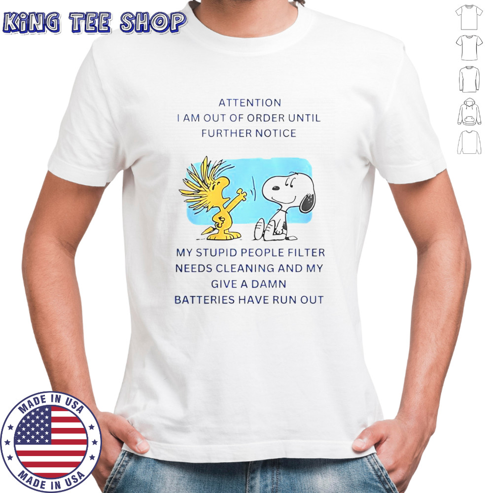 Snoopy Woodstock I Am Out Of Order Until Further Notice T-Shirt
