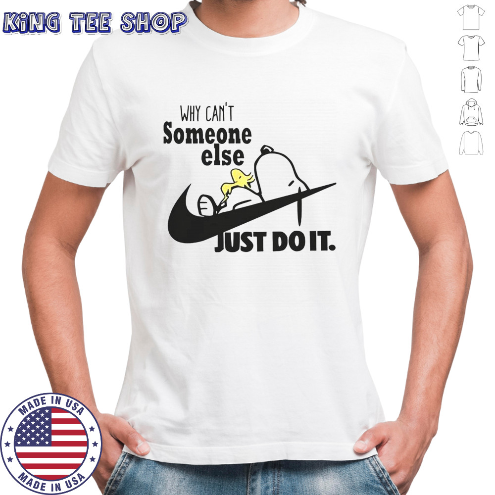 Snoopy Woodstock Why Can’t Someone Else Just Do It Nike Logo T-Shirt