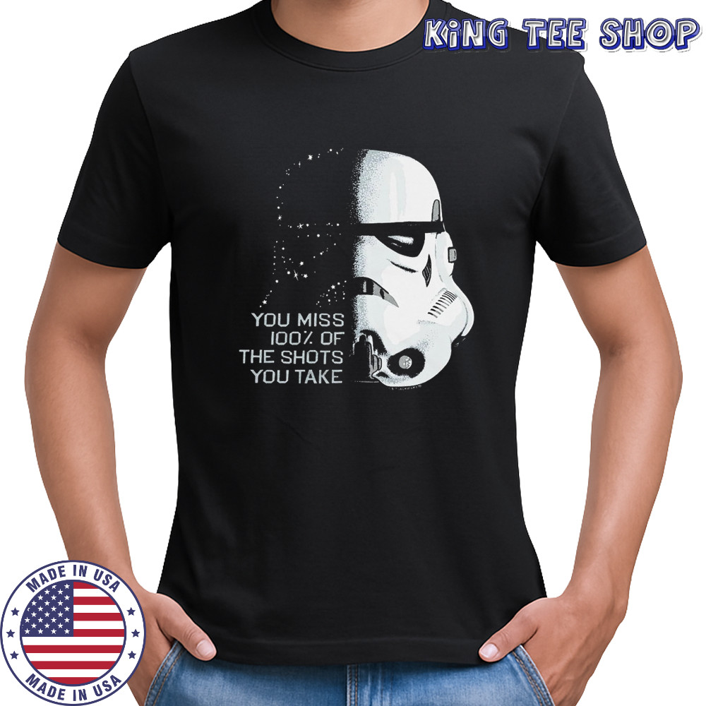 Star Wars you miss 100% of the shots you take shirt