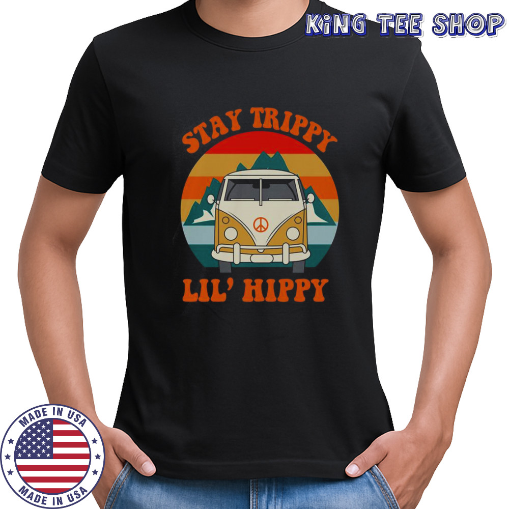 Stay Trippy Lil’ Hippy T-Shirt