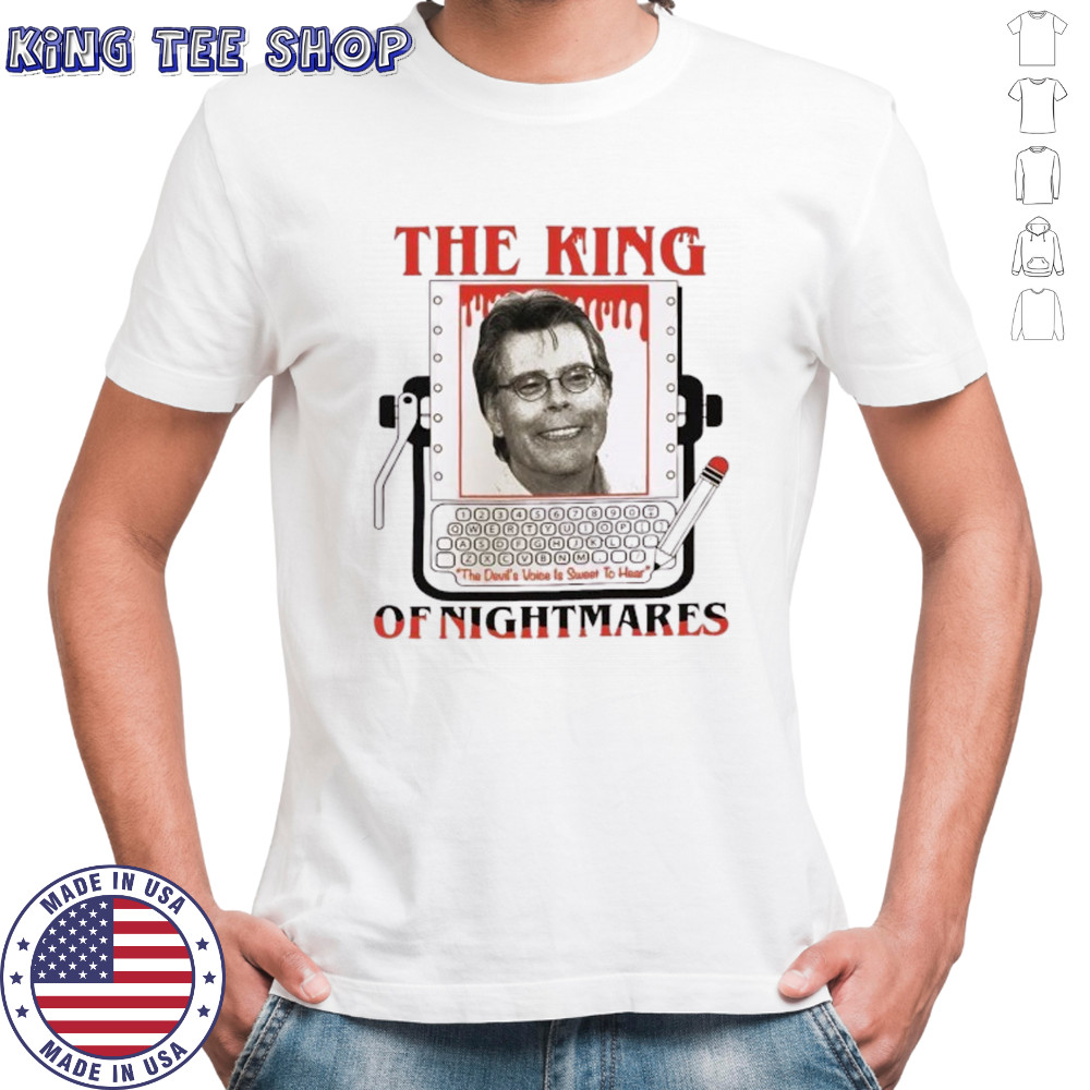 Stephen King the king of nightmares shirt