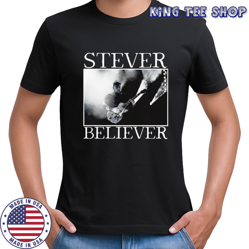 Stever Believer Tribute shirt