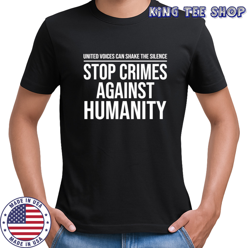 Stop Crimes Against Humanity shirt