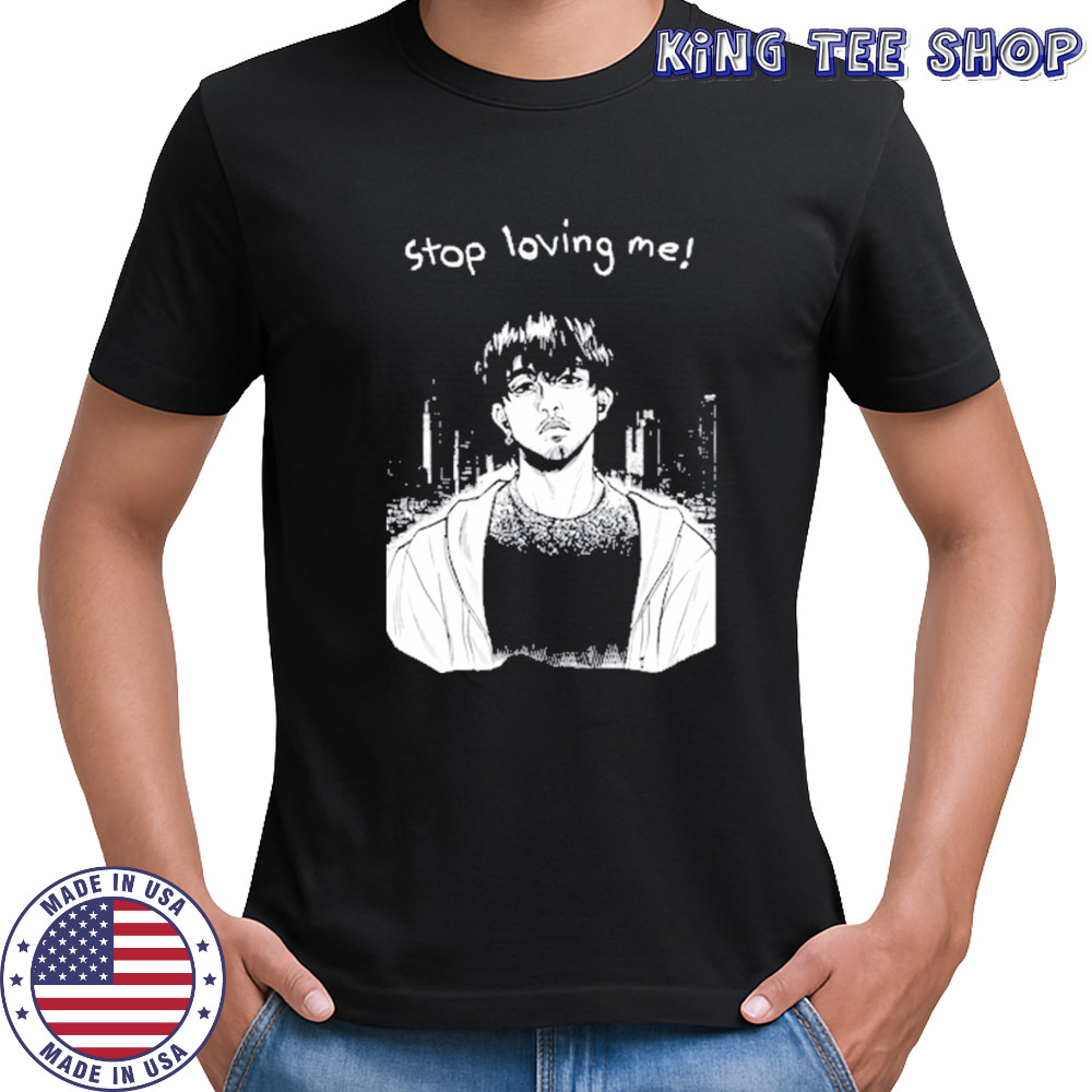 Stop Loving Me Manga T-Shirt