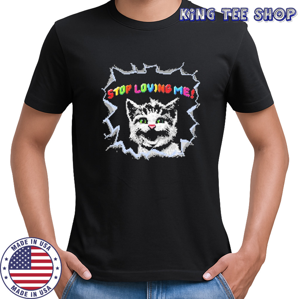 Stop Loving Me Pixel Cat T-shirt
