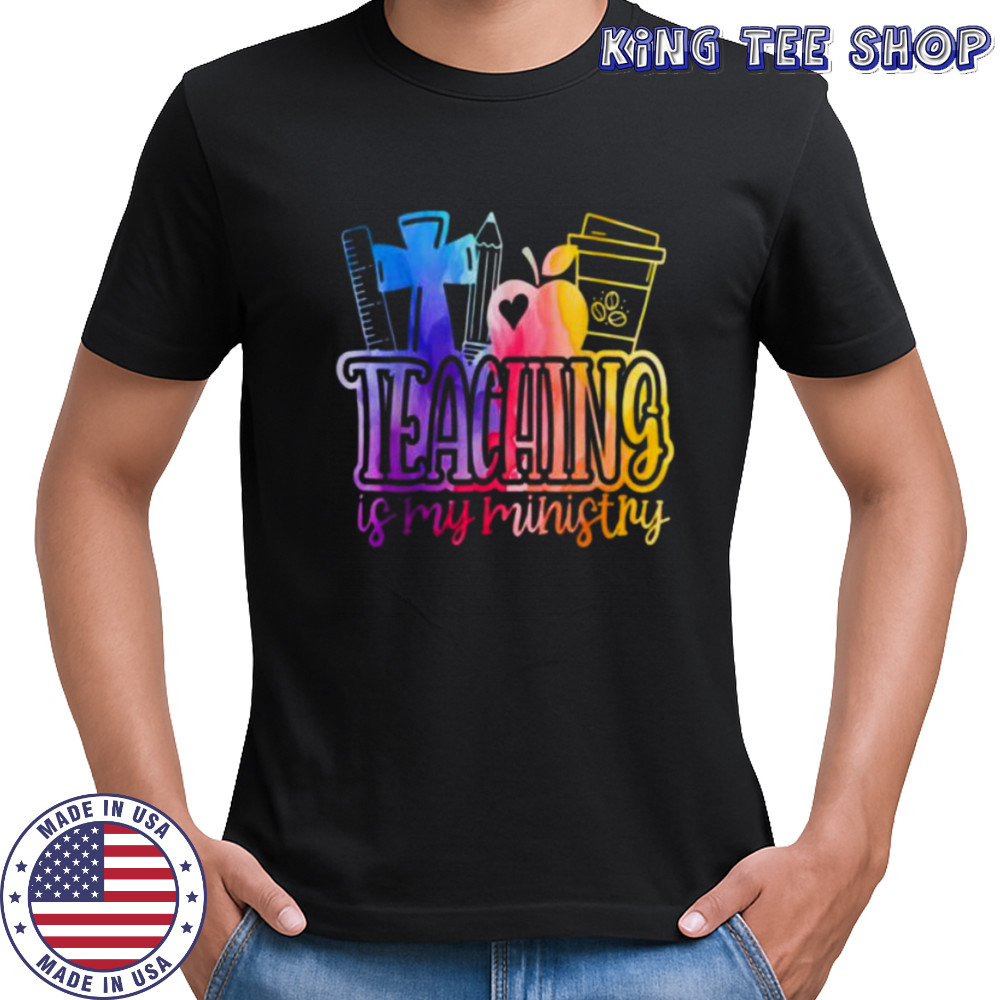 Teaching Is My Ministry Flower Jesus Christian Teacher Shirt