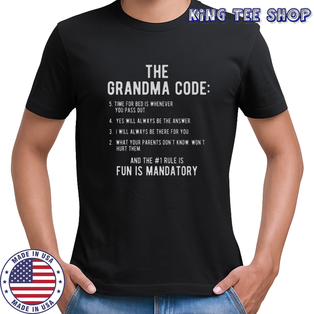 The Grandma Code Fun Is Mandatory T-Shirt