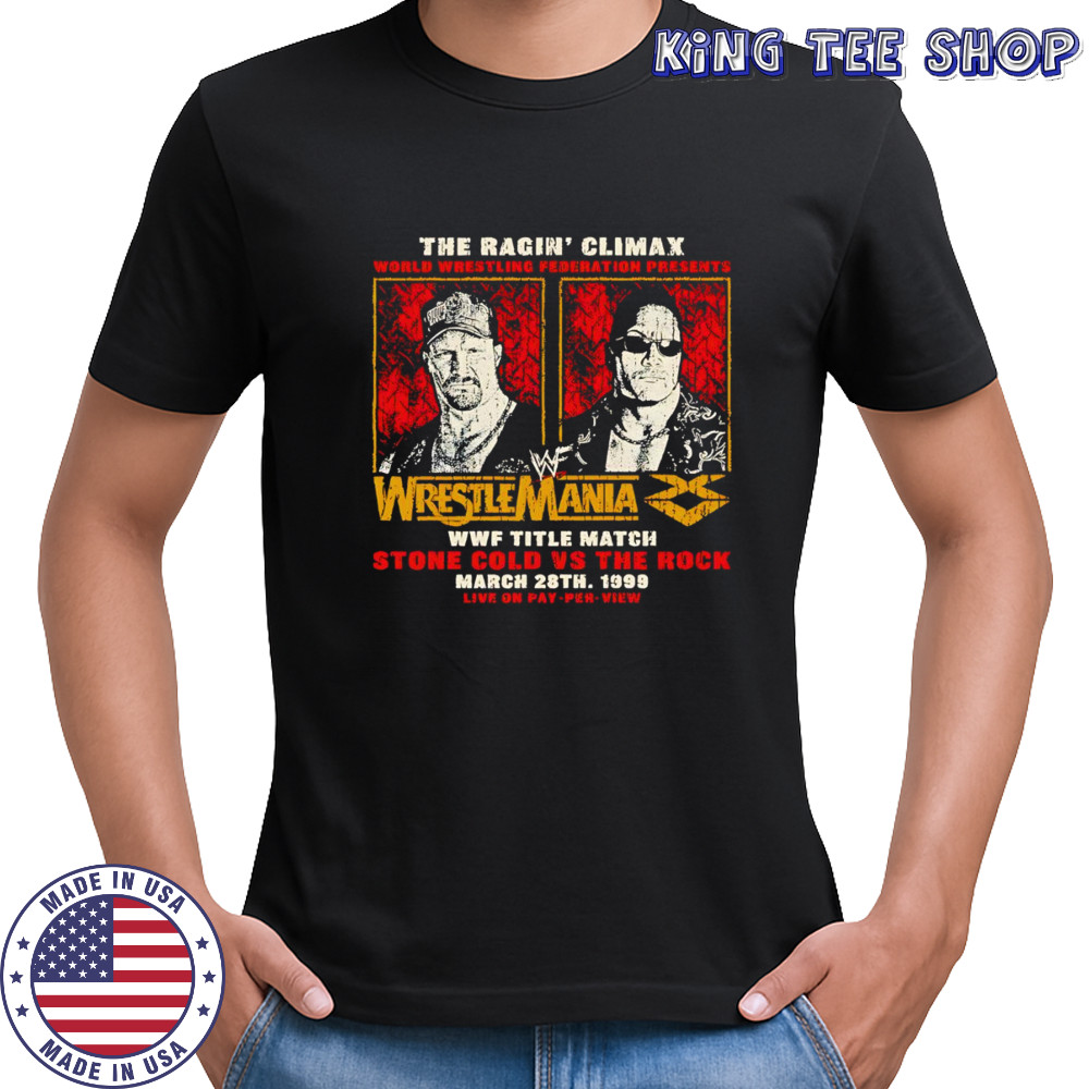 The Ragin’ Climax WrestleMania Stone Cold vs The Rock shirt