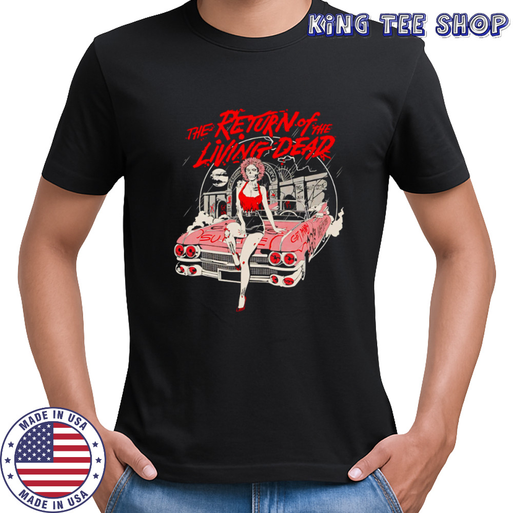 The Return of the Living Dead Girl car shirt