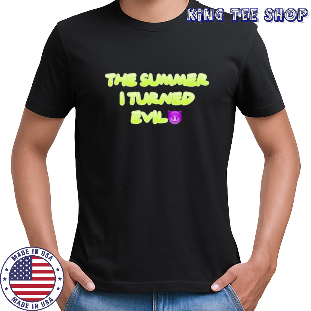 The Summer I Turned Evil Shirt