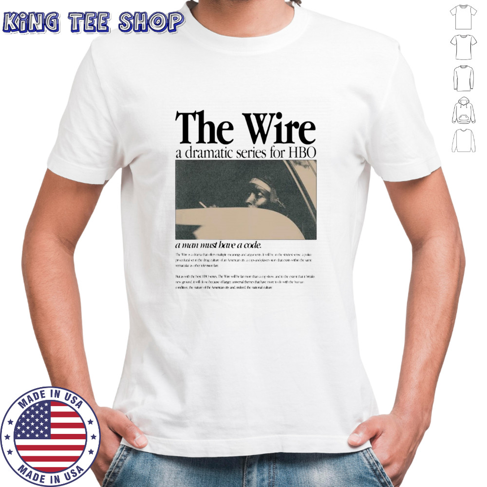The wire a dramatic series for HBO shirt