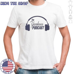 The Yankees podcast shirt