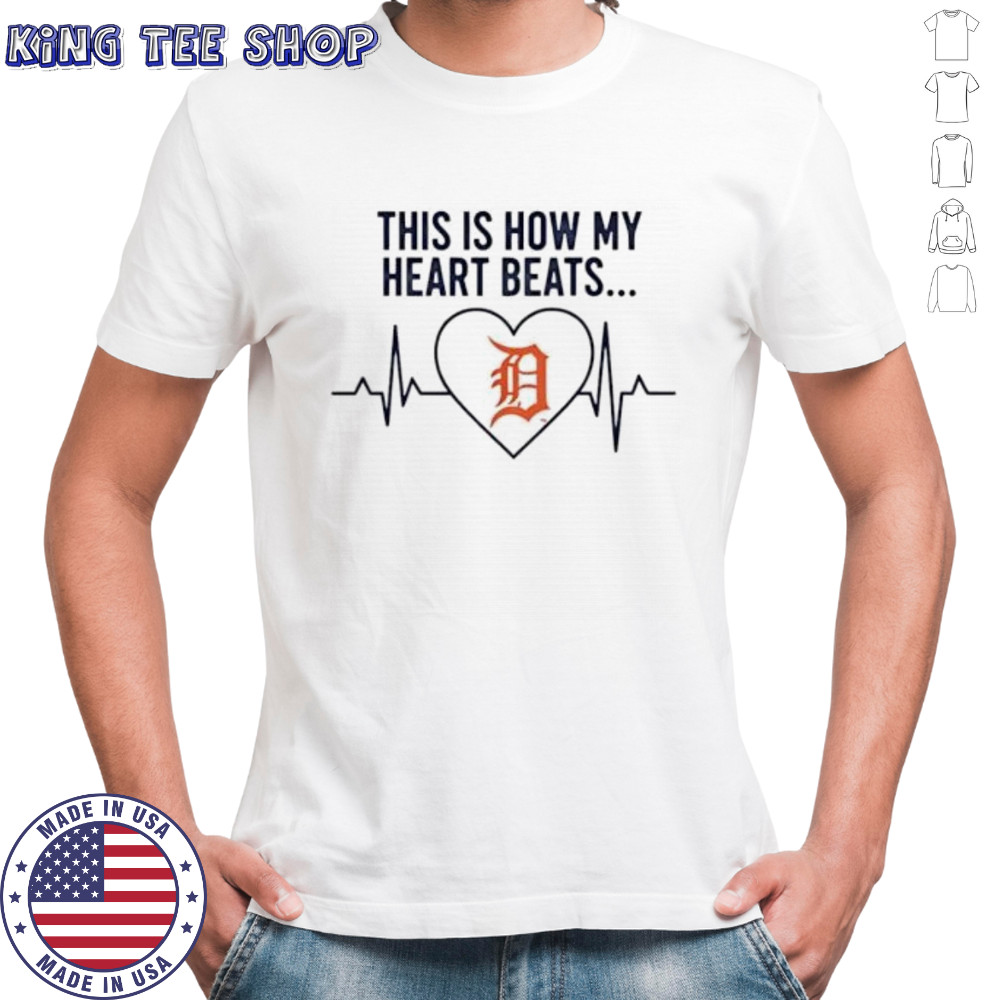 This is How My Heart Beats Detroit Tigers shirt