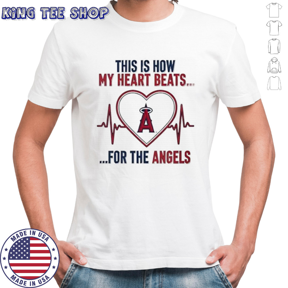 This is How My Heart Beats Los Angeles Angels shirt
