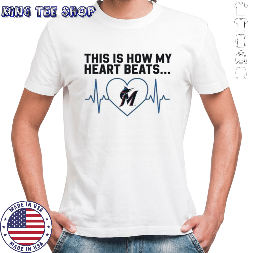 This is How My Heart Beats Miami Marlins shirt