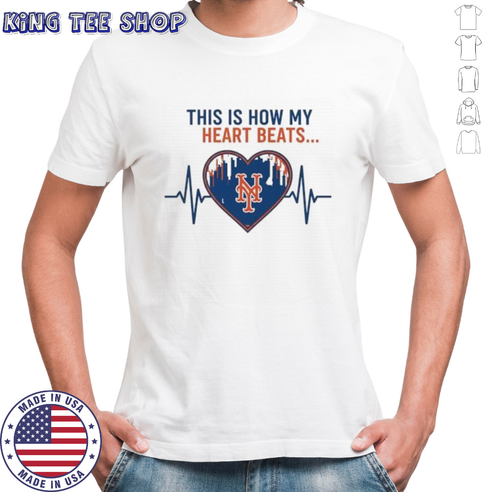 This is How My Heart Beats New York Mets shirt