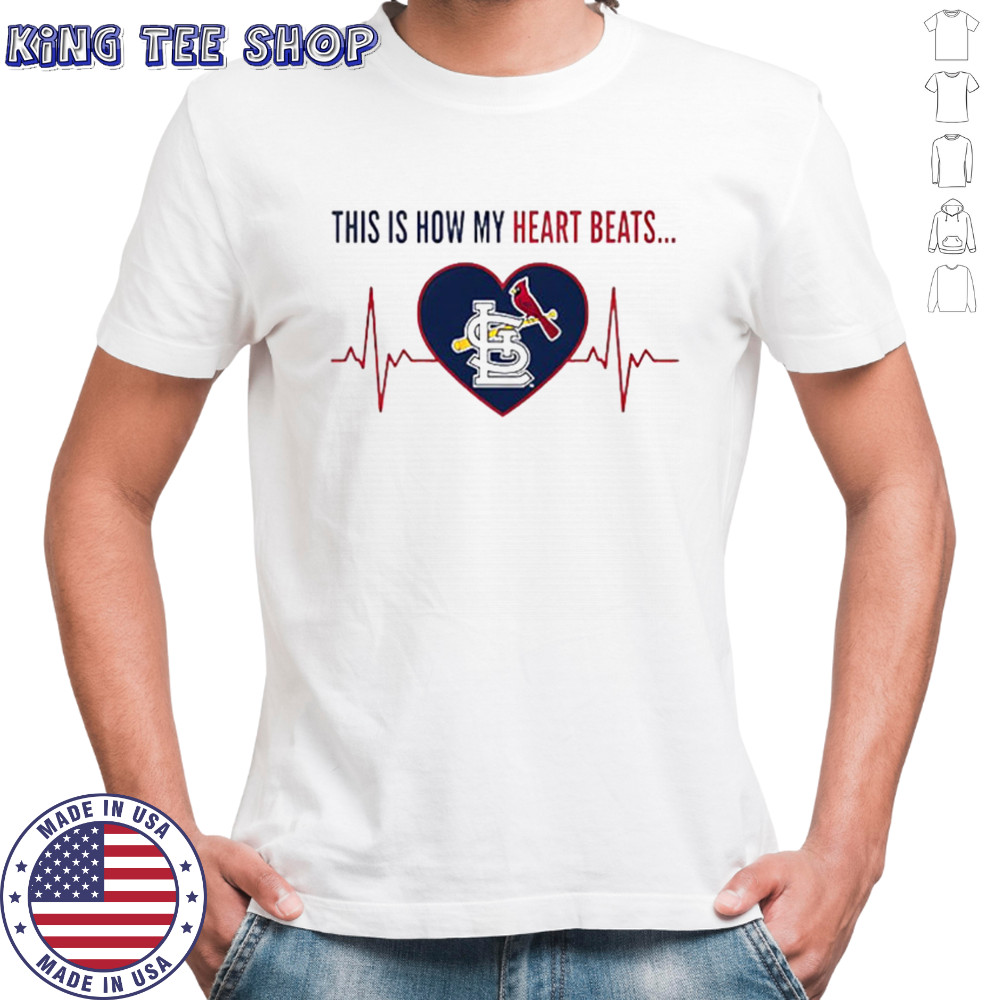 This is How My Heart Beats St. Louis Cardinals shirt