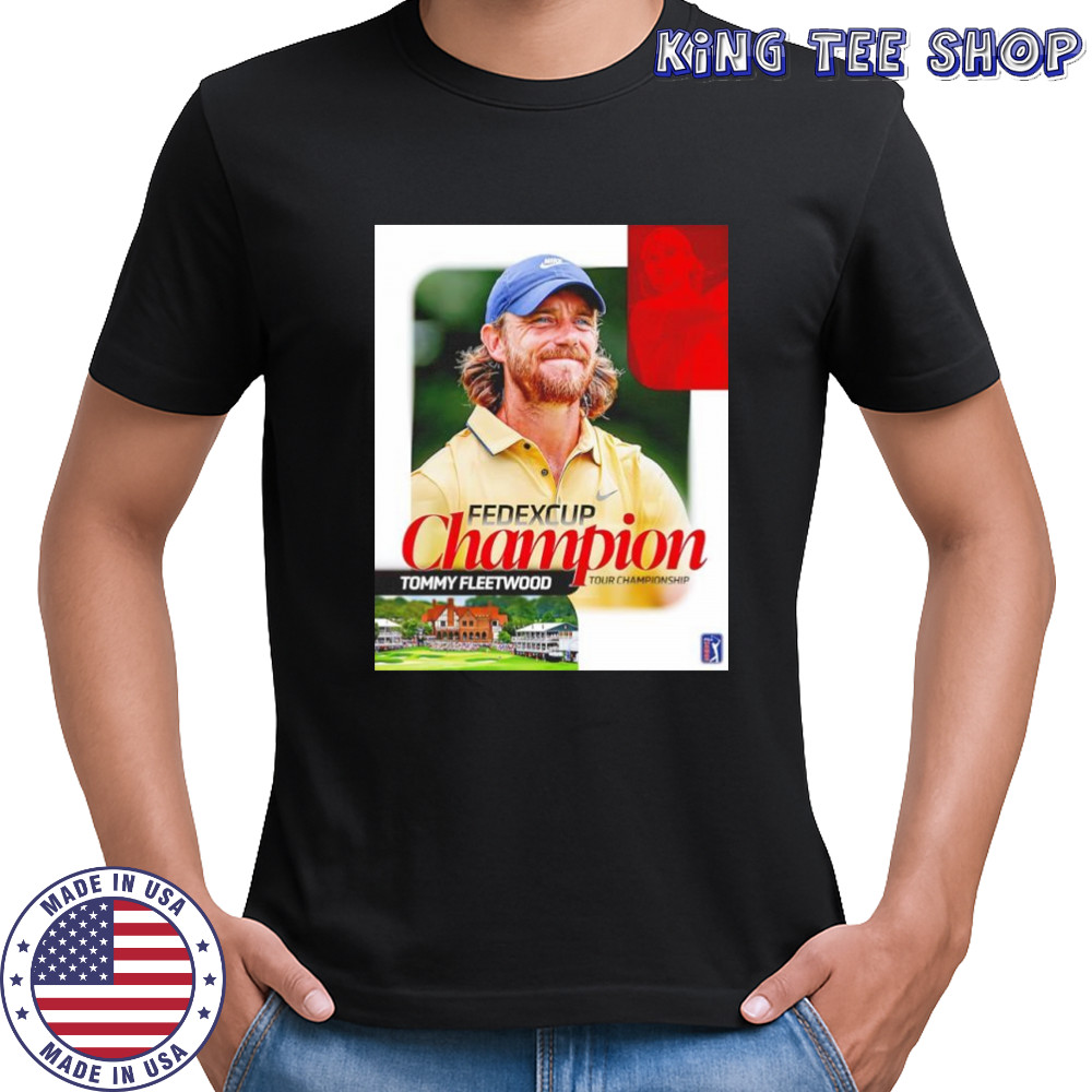Tommy Fleetwood Champion PGA Tour Championship FedEx Cup shirt