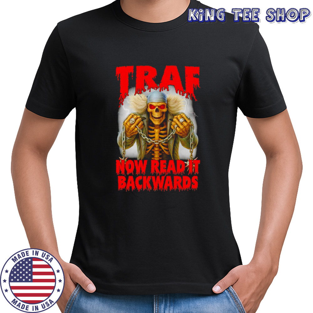Traf Now Read It Backwards skeleton shirt